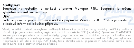 Souprava pro podání Menopuru 75IU 78ks